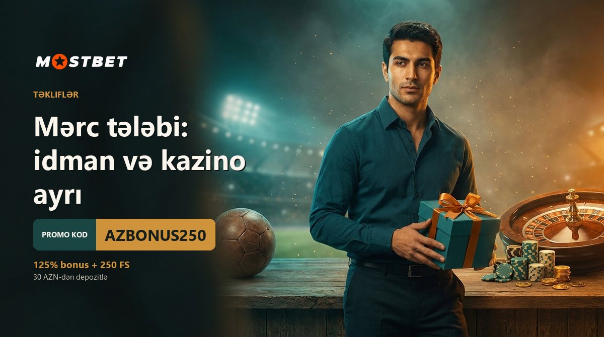 Mərc tələbi: idman və kazino ayrı — Mostbet AZ